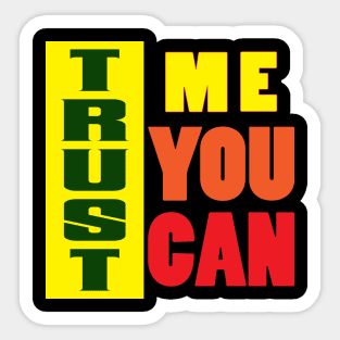 Trust me, You Can! Inspirational Sticker